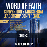 2026 Word of Faith Convention/Ministerial Leadership Conference Series