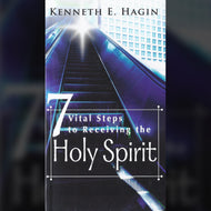 Seven Vital Steps to Receiving the Holy Spirit