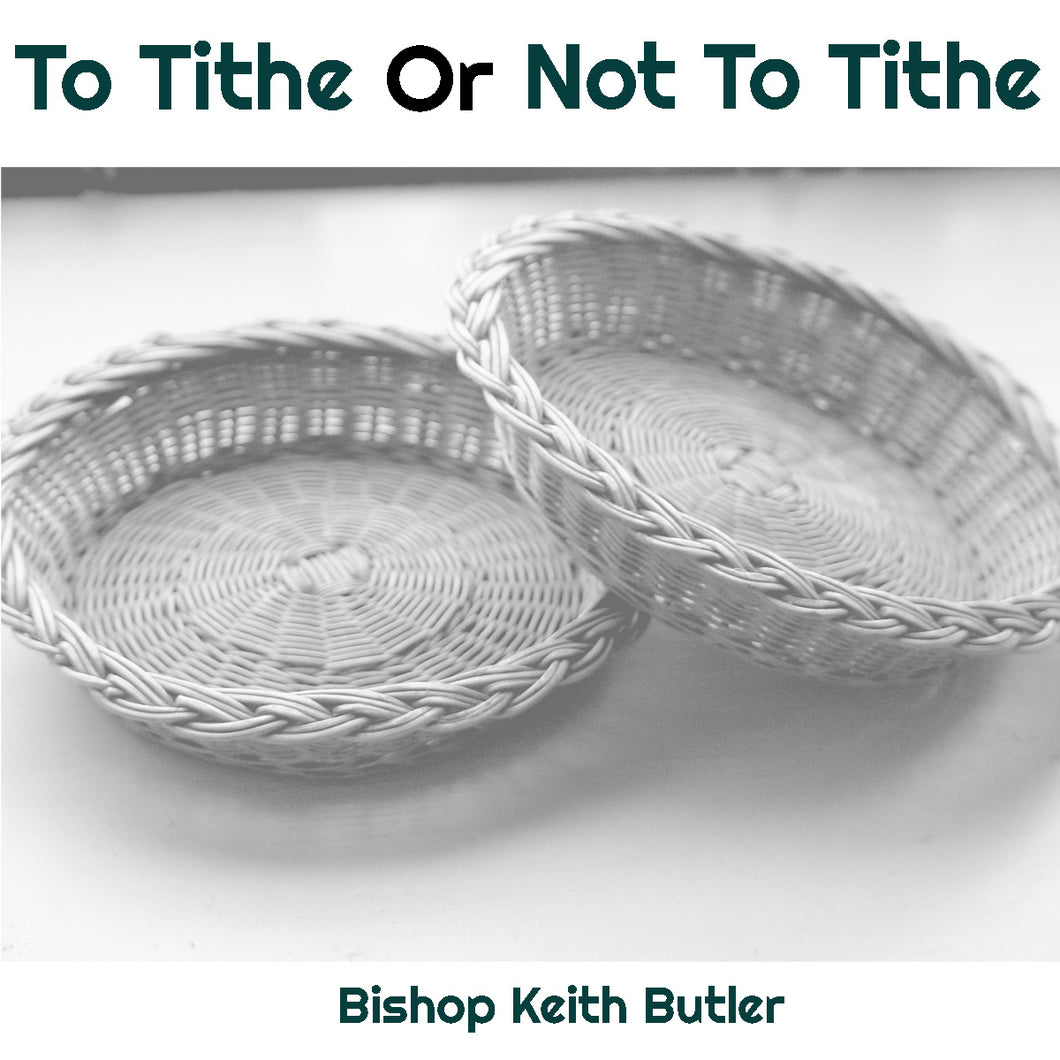 To Tithe or Not To Tithe?