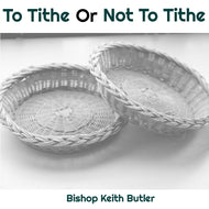 To Tithe or Not To Tithe?