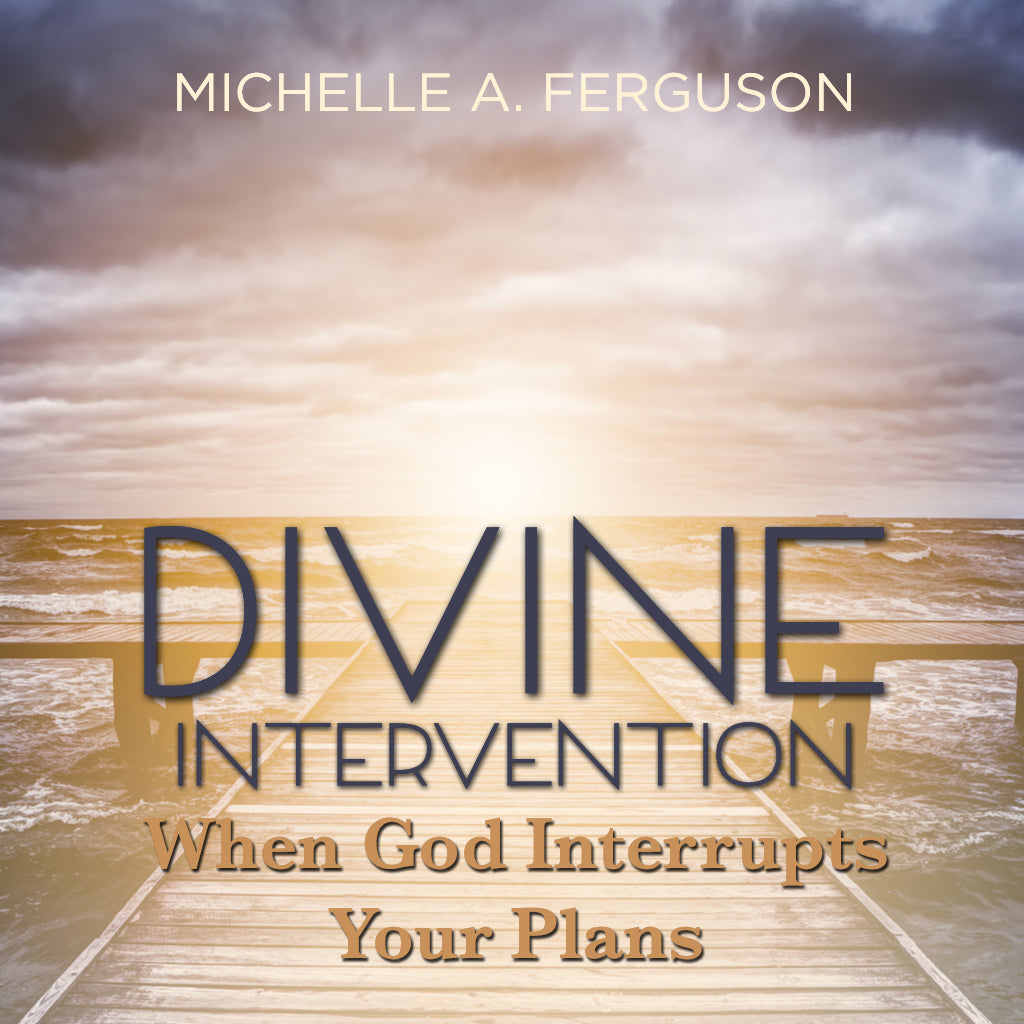 Divine Intervention - When God Interrupts Your Plan
