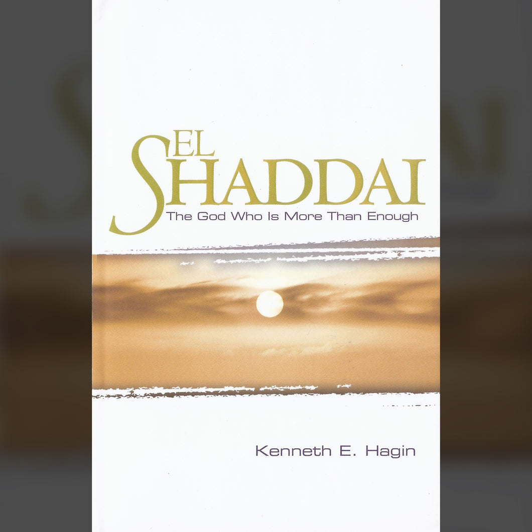 El Shaddai - The God Who Is More Than Enough