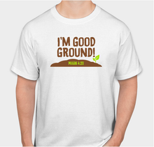 Load image into Gallery viewer, I'm Good Ground - Shirts and Hoodies
