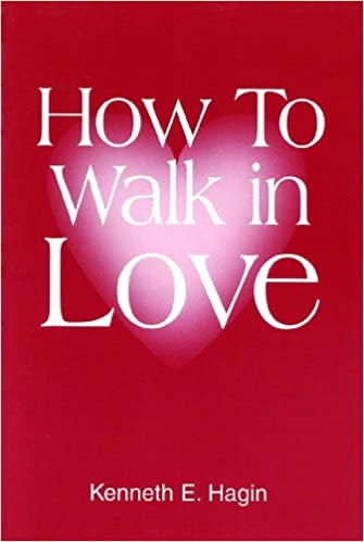 HOW TO WALK IN LOVE