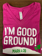 Load image into Gallery viewer, I'm Good Ground - Children/Adult Spring T-Shirts/Polos
