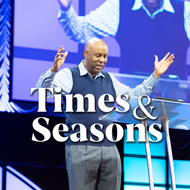 Times & Seasons - Part 2