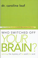 WHO SWITCHED OFF YOUR BRAIN?