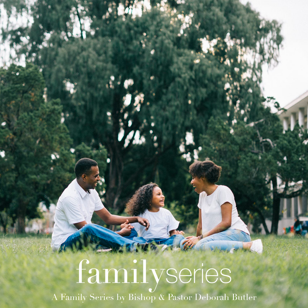 The Family Series Part 3 - Sunday, July 19, 2020 - 11:00am
